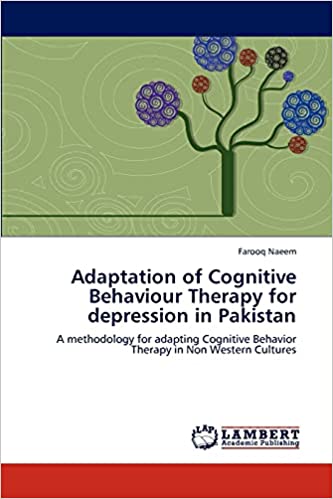 Adaptation of Cognitive Behaviour Therapy for depression in Pakistan Book cover of "Adaptation of Cognitive Behaviour Therapy for depression in Pakistan"