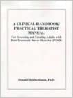 A Clinical Handbook/Practical Therapist Manual for Assessing and Treating Adults with Post-Traumatic Stress Disorder (PTSD) Book cover of "A Clinical Handbook/Practical Therapist Manual for Assessing and Treating Adults with Post-Traumatic Stress Disorder (PTSD)"