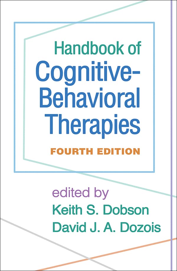 Handbook of Cognitive-Behavioral Therapies, Fourth Edition Book cover of "Handbook of Cognitive-Behavioral Therapies, Fourth Edition"