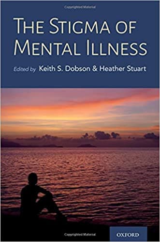 The Stigma of Mental Illness: Models and Methods of Stigma Reduction Book cover of "The Stigma of Mental Illness: Models and Methods of Stigma Reduction"