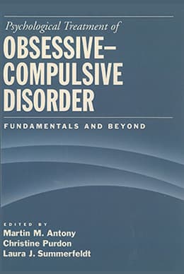 Psychological Treatment of Obsessive-Compulsive Disorder: Fundamentals And Beyond  Book cover of "Psychological Treatment of Obsessive-Compulsive Disorder: Fundamentals And Beyond "