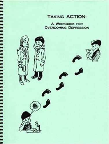 Taking Action: A Workbook for Overcoming Depression Book cover of "Taking Action: A Workbook for Overcoming Depression"