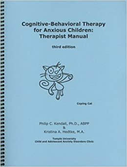 Cognitive-Behavioral Therapy for Anxious Children: Therapist Manual, Third Edition Book cover of "Cognitive-Behavioral Therapy for Anxious Children: Therapist Manual, Third Edition"