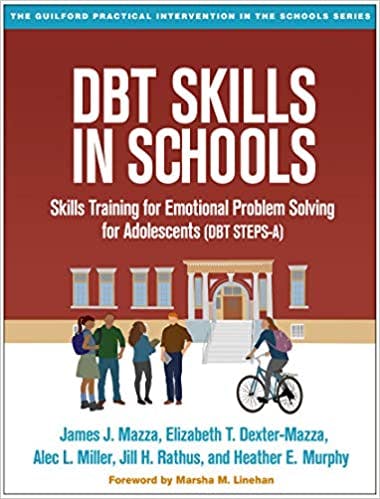 Book cover of "DBT Skills in Schools: Skills Training for Emotional Problem Solving for Adolescents (DBT STEPS-A)"