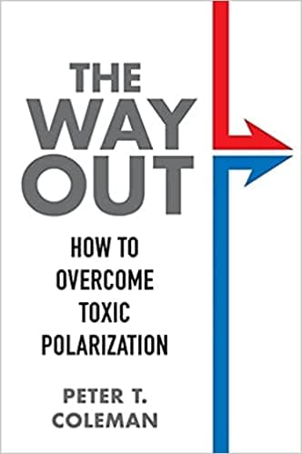 The Way Out: How to Overcome Toxic Polarization Book cover of "The Way Out: How to Overcome Toxic Polarization"