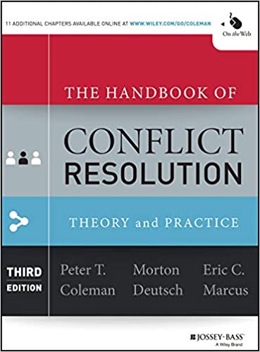 The Handbook of Conflict Resolution: Theory and Practice, 3rd Edition Book cover of "The Handbook of Conflict Resolution: Theory and Practice, 3rd Edition"