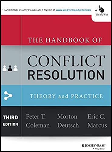 The Handbook of Conflict Resolution: Theory and Practice, 3rd Edition Book cover of "The Handbook of Conflict Resolution: Theory and Practice, 3rd Edition"