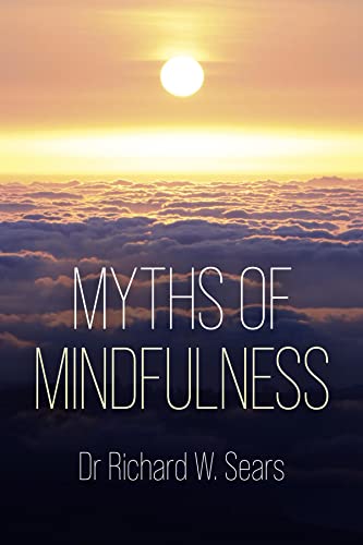 Myths of Mindfulness Book cover of "Myths of Mindfulness"