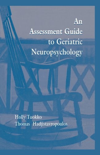 An Assessment Guide To Geriatric Neuropsychology Book cover of "An Assessment Guide To Geriatric Neuropsychology"