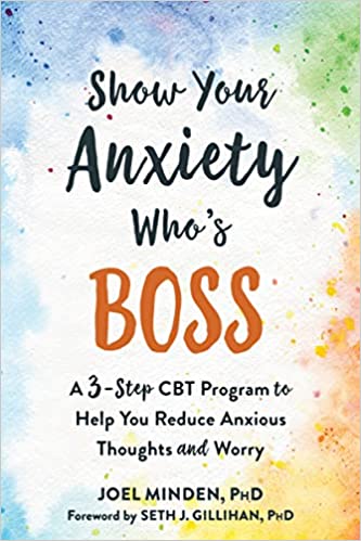 Show Your Anxiety Who's Boss Book cover of "Show Your Anxiety Who's Boss"