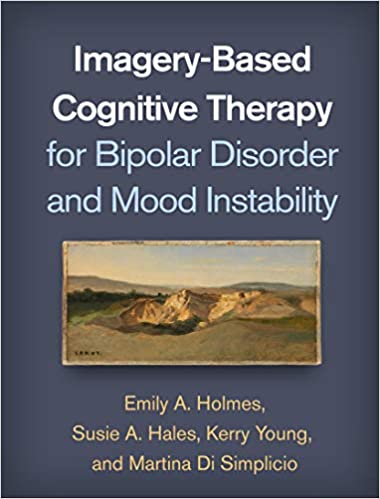Imagery-Based Cognitive Therapy for Bipolar Disorder and Mood Instability Book cover of "Imagery-Based Cognitive Therapy for Bipolar Disorder and Mood Instability"