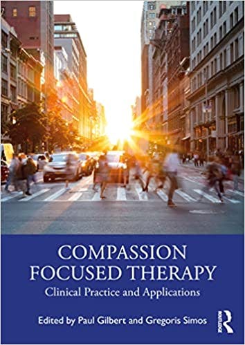 Book cover of "Compassion Focused Therapy: Clinical Practice and Applications"