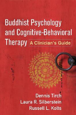 Buddhist Psychology and Cognitive-Behavioral Therapy : A Clinician's Guide Book cover of "Buddhist Psychology and Cognitive-Behavioral Therapy : A Clinician's Guide"