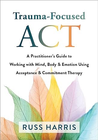 Book cover of "Trauma-Focused ACT"