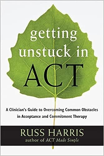 Getting Unstuck in ACT Book cover of "Getting Unstuck in ACT"