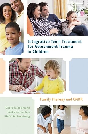 Integrative Team Treatment for Attachment Trauma in Children Book cover of "Integrative Team Treatment for Attachment Trauma in Children"