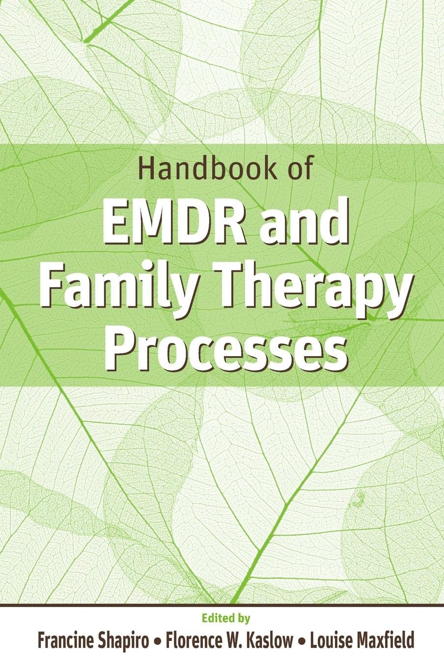 Handbook of EMDR and Family Therapy Processes Book cover of "Handbook of EMDR and Family Therapy Processes"