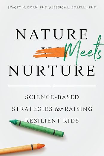 Nature Meets Nurture: Science-Based Strategies for Raising Resilient Kids (APA LifeTools Series) Book cover of "Nature Meets Nurture: Science-Based Strategies for Raising Resilient Kids (APA LifeTools Series)"
