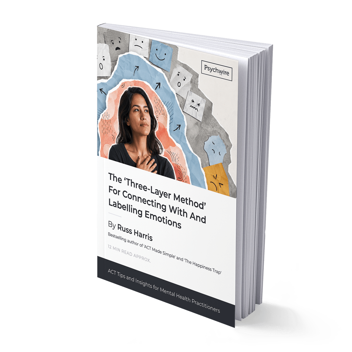 The ‘Three Layer Method’ For Connecting With And Labelling Emotions