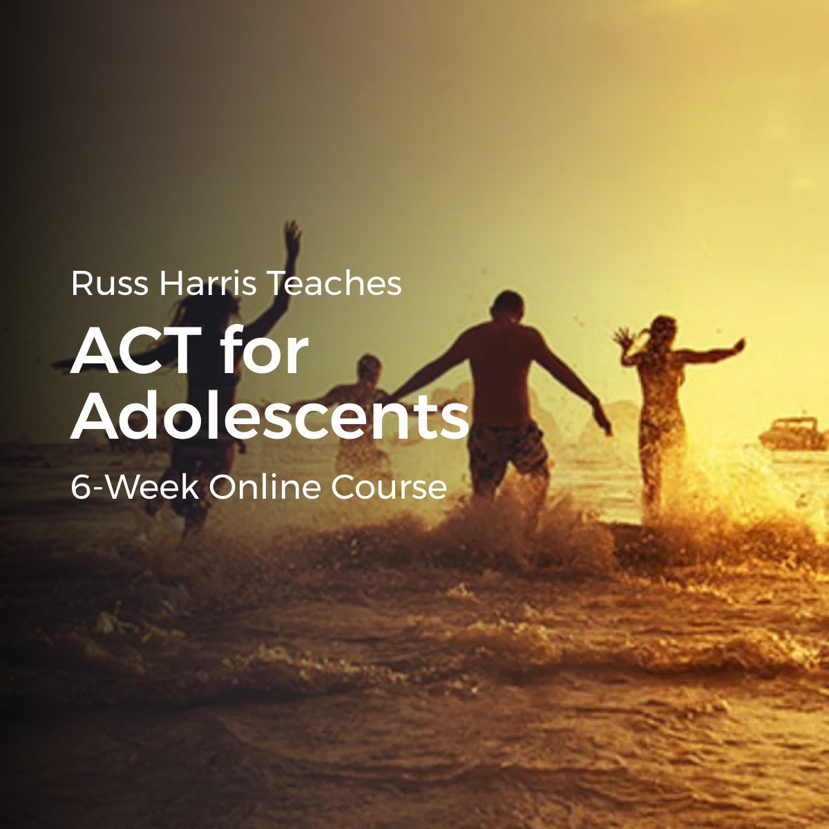 ACT for Adolescents with Russ Harris | Psychwire